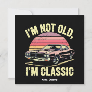 Ik ben niet oud, ik ben klassiek, grappig, retro g kaart