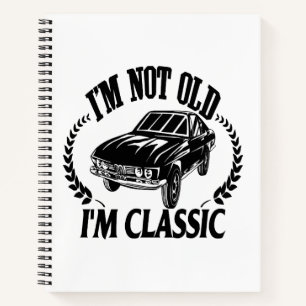 Ik ben niet oud ik ben Klassiek grappige auto Notitieboek