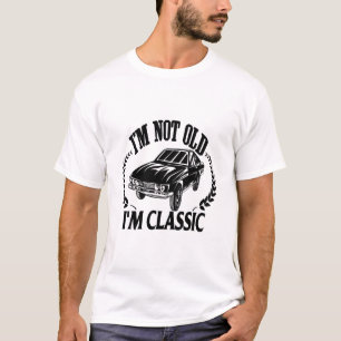 Ik ben niet oud ik ben klassiek grappige auto t-shirt