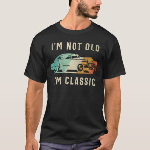 Ik ben niet oud, ik ben klassiek - grappige autoli t-shirt