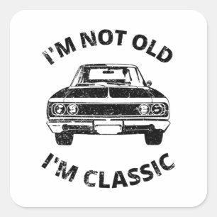 Ik ben niet oud, ik ben klassieke vierkante sticker
