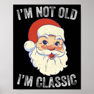 Ik ben niet oud, ik ben leuk Kerstman Kerstman Her Poster