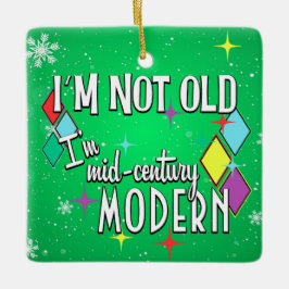 Ik ben niet oud... ik ben middeleeuwse moderne Ker Keramisch Ornament