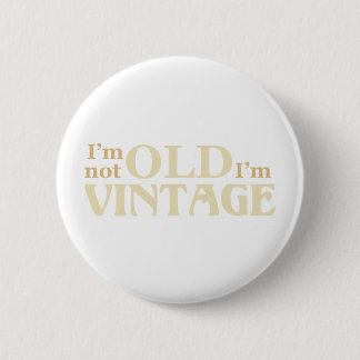 Ik ben niet oud, ik ben ronde button 5,7 cm