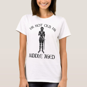 Ik ben niet oud, ik ben van middelbare leeftijd t-shirt
