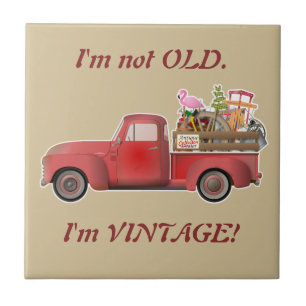 Ik ben niet oud. Ik ben vintage! Kleine rode vrach Tegeltje
