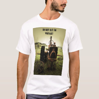 Ik ben niet oud, Ik ben vintage. T-shirt