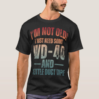 Ik Ben Niet Oud Ik Heb Gewoon Wat Wd-40 En Een Bee T-shirt