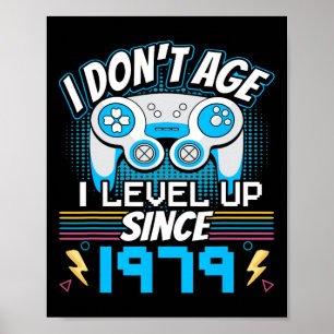 Ik ben niet ouder dan ik sinds 1979 Gaming 44th Bi Poster