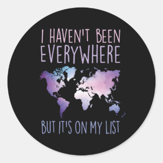 Ik ben niet overal geweest, maar het staat op mijn ronde sticker