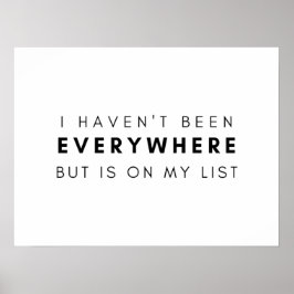 Ik ben niet overal geweest, maar staat op mijn lij poster