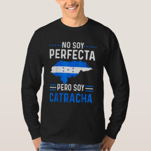 Ik ben niet perfect maar ik ben Catracha Honduras T-shirt