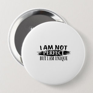 Ik ben niet perfect, maar ik ben uniek ronde button 4,0 cm