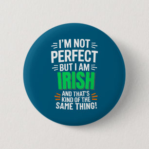Ik ben niet perfect, maar ik ben wel Iers - Grappi Ronde Button 5,7 Cm