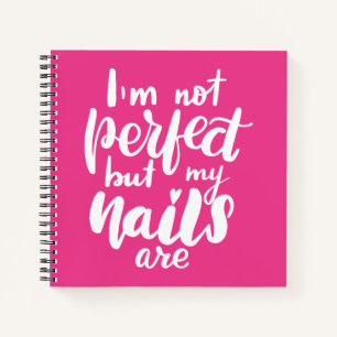 Ik ben niet perfect, maar mijn nagels zijn notitieboek