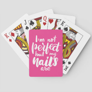 Ik ben niet perfect, maar mijn nagels zijn pokerkaarten