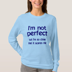 Ik ben niet perfect... t-shirt