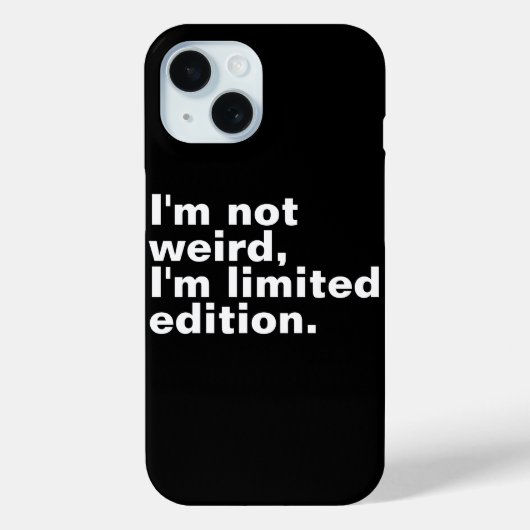 Ik ben niet raar Ik ben limited edition uniek grap Case-Mate iPhone Case (Achterkant)