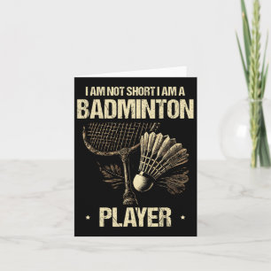 Ik ben niet te klein, ik ben een badmintonspeler r kaart