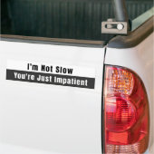 Ik ben niet traag bumpersticker (Op Truck)