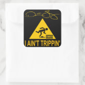 Ik ben niet trippin ' vierkante sticker (Tas)