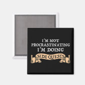 Ik ben niet uitstellen - ik doe side quests magneet (Voorkant / Achterkant)