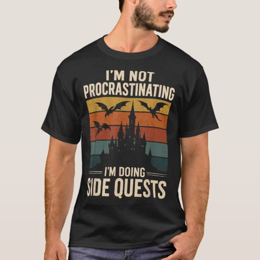 Ik ben niet uitstellen in het doen van side quests t-shirt (Voorkant)