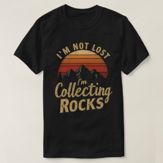 Ik ben niet verdwaald, ik verzamel stenen Funny ge T-shirt