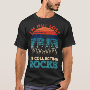 Ik ben niet verloren dat ik Rocks Geology verzamel T-shirt