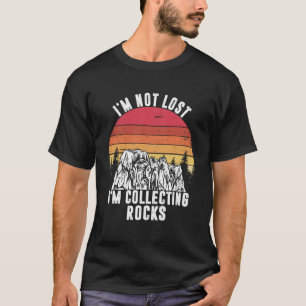 Ik ben niet verloren, ik verzamel rotsen geoloog A T-shirt