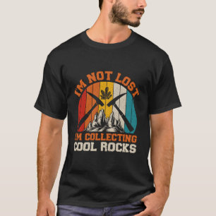 Ik ben niet verloren, ik verzamel stenen geoloog t-shirt