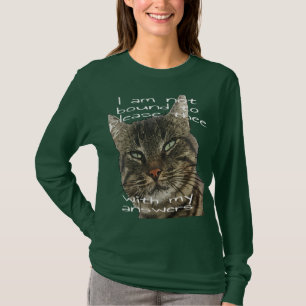 Ik ben niet verplicht je met mijn antwoorden te pl t-shirt