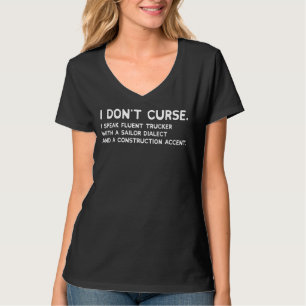 Ik ben niet vervloekt dat ik fluent Trucker Sailor T-shirt