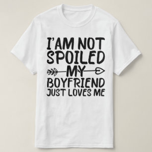 Ik ben niet verwend, mijn vriendje houdt gewoon va t-shirt