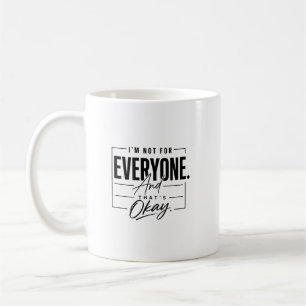 Ik ben niet voor iedereen en dat is oké Quote Mini Koffiemok