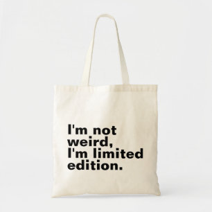 Ik ben niet vreemd, ik ben een unieke gelimiteerde tote bag
