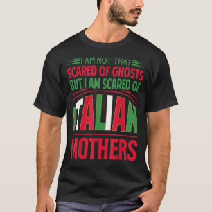 Ik ben niet zo bang voor spoken - grappige Italiaa T-shirt