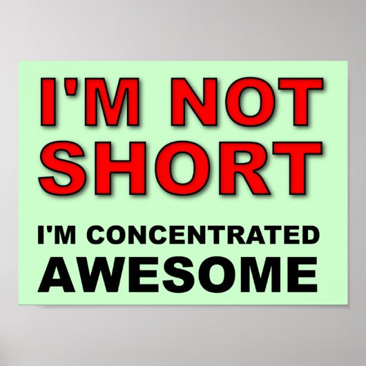 Ik ben niet zo klein dat ik geconcentreerd Geweldi Poster (Voorkant)