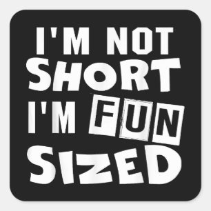 Ik ben niet zo klein dat ik leuk vind om T-Shirt F Vierkante Sticker