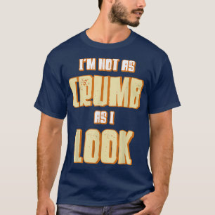 Ik ben niet zo kruimel als ik zie bakkerij bakkers t-shirt
