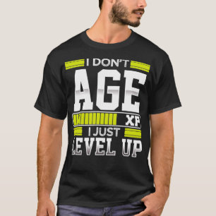 Ik ben niet zo oud dat ik gamers niet helemaal ben t-shirt