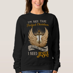 Ik ben niet zo perfect Christelijk degene die ik k Trui