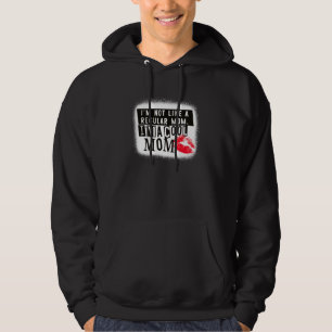 Ik ben niet zoals een gewone mama. Ik ben een Cool Hoodie