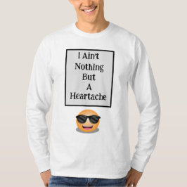 Ik ben niets anders dan een hartzeer lange mouw T- T-shirt