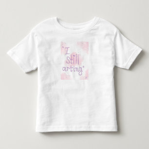 Ik ben nog steeds aan het kunstenaarschap Peuter T Kinder Shirts