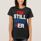 Ik ben nog steeds bij haar t-shirt (Voorkant)