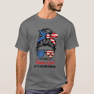 Ik ben nog steeds een Trump Girl, we gaan naar Bra T-shirt