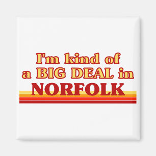 Ik ben nogal een big deal in Norfolk Magneet