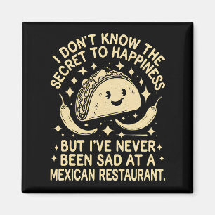 Ik ben nooit verdrietig geweest in een Mexicaans r Magneet