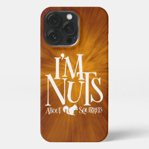 Ik ben Nuts - grappige eekhoornliefhebber iPhone 13 Pro Hoesje
